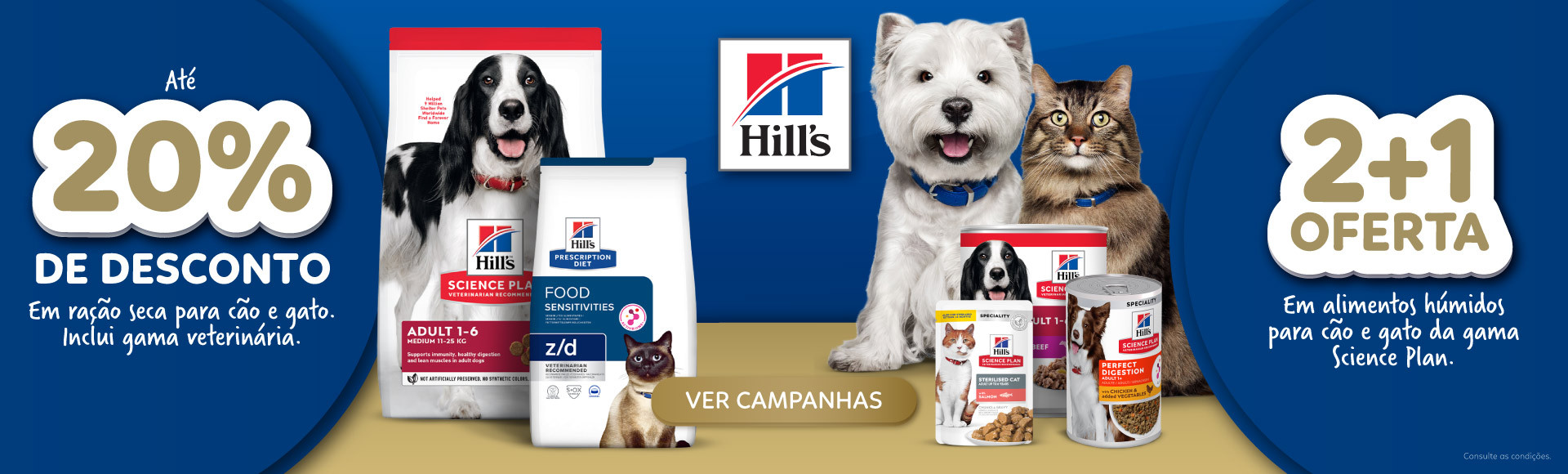 Aproveite os descontos na marca Hill's, para cão e para gato. Inclui alimentação veterinária! 